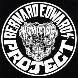 Bernard Edward's Project Homicide : Bernard Edward's Project Homicide